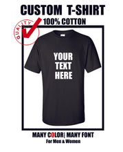 Load image into Gallery viewer, Custom t shirt add your text to your 100% cotton T-Shirt