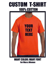 Load image into Gallery viewer, Custom t shirt add your text to your 100% cotton T-Shirt