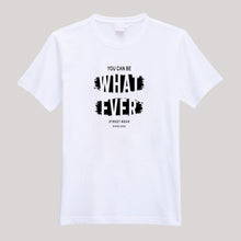 Load image into Gallery viewer, T-Shirt For Men or Women What Ever Beautiful HD Print T Shirt