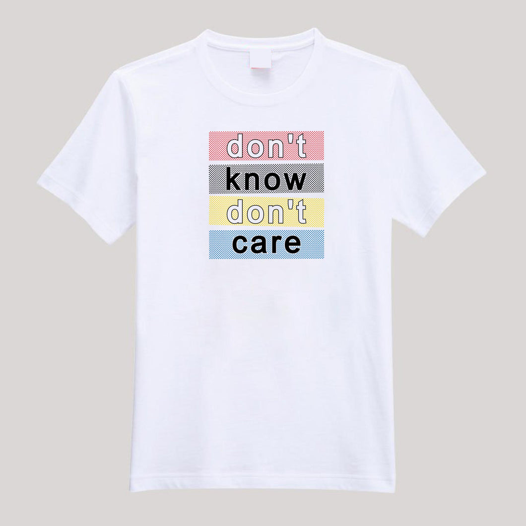 T-Shirt For Men or Women Don't Know Don't Care Beautiful HD Print T Shirt