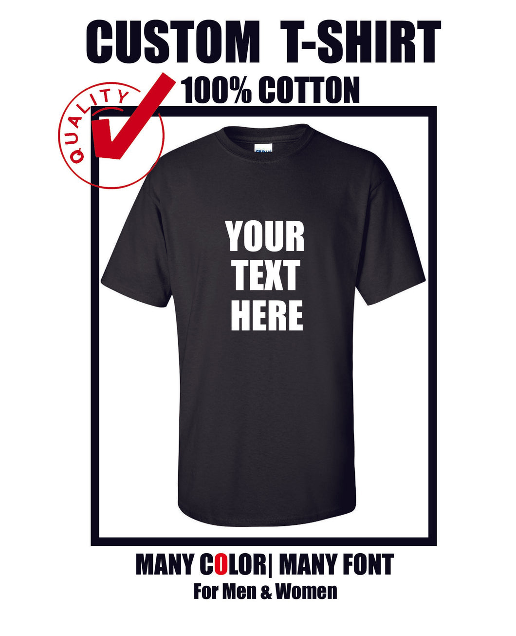 Custom t shirt add your text to your 100% cotton T-Shirt