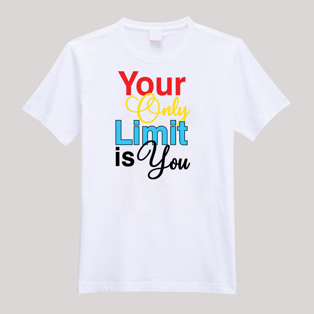 T-Shirt For Men or Women Your Limit Beautiful HD Print T Shirt
